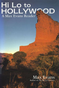 Title: Hi Lo to Hollywood: A Max Evans Reader, Author: Max Evans