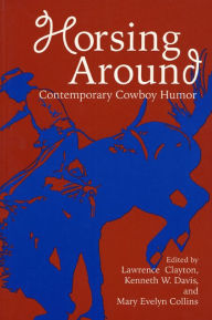 Horsing Around: Contemporary Cowboy Humor