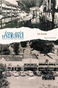 Title: From Syria to Seminole: Memoir of a High Plains Merchant, Author: Ed Aryain