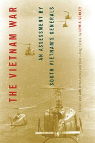 Title: The Vietnam War: An Assessment by South Vietnam's Generals, Author: Lewis Sorley