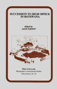 Succession to High Office in Botswana: Three Case Studies