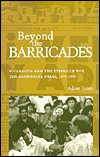 Title: Beyond The Barricades: Nicaragua and the Struggle for the Sandinista Press, 1979-1998, Author: Adam Jones