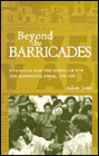 Beyond The Barricades: Nicaragua and the Struggle for the Sandinista Press, 1979-1998