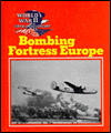 Bombing Fortress Europe