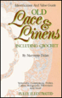 Old Lace and Linens Including Crochet: An Identification and Value Guide