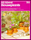 All About Houseplants (Ortho's All About Series)