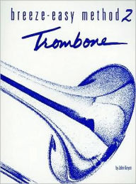 Title: Breeze-Easy Method for Trombone or Baritone, Bk 2, Author: John Kinyon
