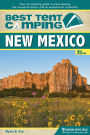 Best Tent Camping: New Mexico: Your Car-Camping Guide to Scenic Beauty, the Sounds of Nature, and an Escape from Civilization
