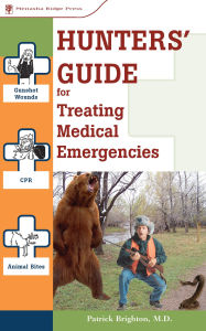 Hunters Guide for Treating Medical Emergencies