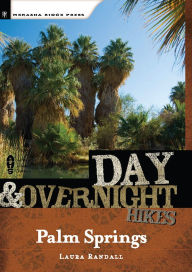 Day and Overnight Hikes: Palm Springs