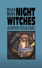 Night Witches: The Amazing Story of Russia's Women Pilots in WWII