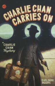 Title: Charlie Chan Carries On (Charlie Chan Series #5), Author: Earl Derr Biggers