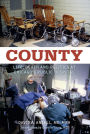 County: Life, Death and Politics at Chicago's Public Hospital