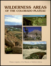 Wilderness Areas of the Colorado Plateau