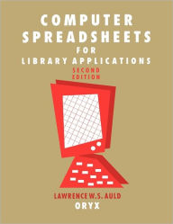 Title: Computer Spreadsheets for Library Applications, Author: Lawrence W. Auld