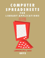 Title: Computer Spreadsheets for Library Applications, Author: Lawrence W. Auld