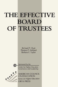 Title: The Effective Board of Trustees / Edition 1, Author: Richard P. Chait