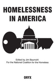 Title: Homelessness In America / Edition 1, Author: Jim Baumohl