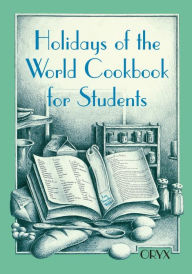 Title: Holidays of the World Cookbook for Students, Author: Lois Sinaiko Webb