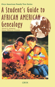 Title: A Student's Guide to African American Genealogy, Author: Anne E. Johnson