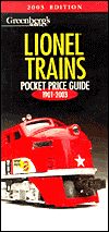 Greenberg's Guides Lionel Trains: Pocket Price Guide 2003' 1901-2003 (Greenberg's Pocket Price Guide Lionel Trains