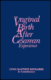 The Vaginal Birth After Cesarean Experience: Birth Stories by Parents and Professionals