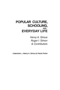 Title: Popular Culture: Schooling and Everyday Life, Author: Henry A. Giroux