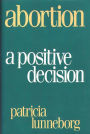 Abortion: A Positive Decision