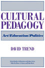 Cultural Pedagogy: Art/Education/Politics