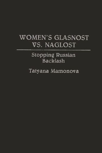 Women's Glasnost vs. Naglost: Stopping Russian Backlash