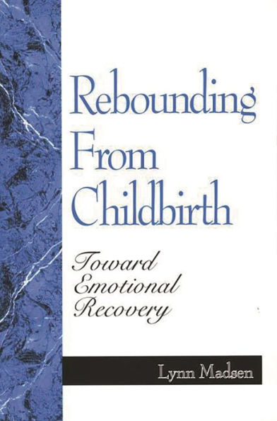 Rebounding from Childbirth: Toward Emotional Recovery