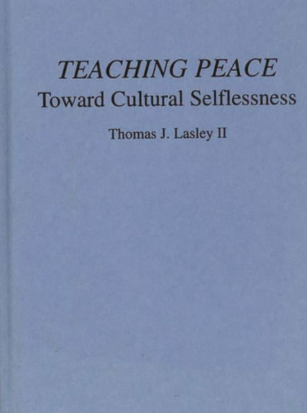 Teaching Peace: Toward Cultural Selflessness