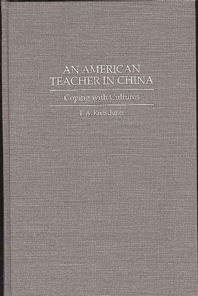 An American Teacher in China: Coping with Cultures