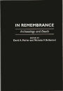 In Remembrance: Archaeology and Death