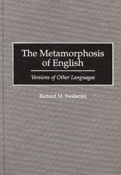 The Metamorphosis Of English