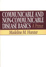 Communicable and Non-Communicable Disease Basics: A Primer