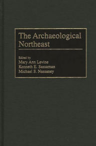 Title: The Archaeological Northeast, Author: Mary Ann Levine