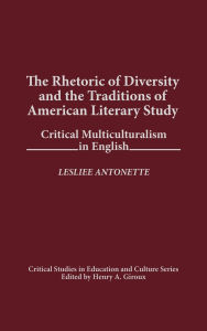 Rhetoric Of Diversity And The Traditions Of American Literary Study