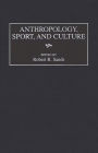 Anthropology, Sport, and Culture