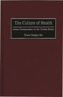 The Culture of Health: Asian Communities in the United States / Edition 1