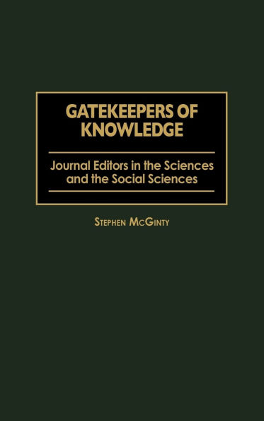 Gatekeepers of Knowledge: Journal Editors in the Sciences and the Social Sciences