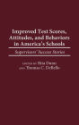 Improved Test Scores, Attitudes, and Behaviors in America's Schools: Supervisors' Success Stories