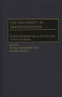 The University in Transformation: Global Perspectives on the Futures of the University