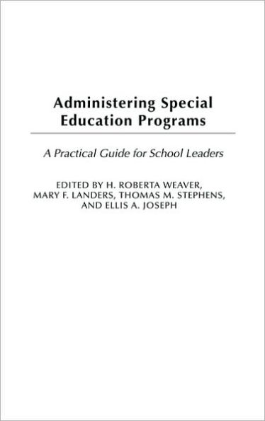 Administering Special Education Programs: A Practical Guide for School Leaders / Edition 1