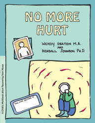 Title: GROW: No More Hurt: A Child's Workbook about Recovering from Abuse, Author: Wendy Deaton M.A.