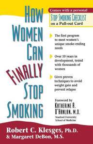 Title: How Women Can Finally Stop Smoking / Edition 1, Author: Klesges & DeBon