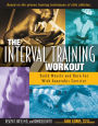 The Interval Training Workout: Build Muscle and Burn Fat with Anaerobic Exercise