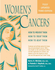 Title: Women's Cancers: How to Prevent Them, How to Treat Them, How to Beat Them, Author: Kerry Anne McGinn