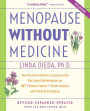 Menopause Without Medicine: The Trusted Women's Resource with the Latest Information on HRT, Breast Cancer, Heart Disease, and Natural Estrogens