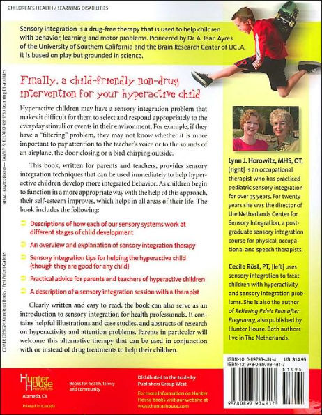 Helping Hyperactive Kids ? A Sensory Integration Approach: Techniques and Tips for Parents and Professionals